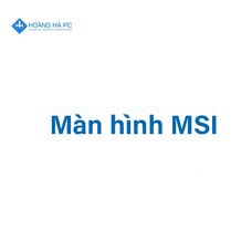 Màn Hình MSI