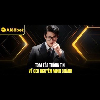 Ceo Nguyễn Minh Chánh Ai88bet