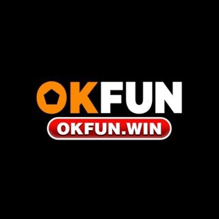 OKFUN TRANG CHỦ CHÍNH THỨC OKFUN XANH CHÍN UY TÍN BẬT NHẤT 2025