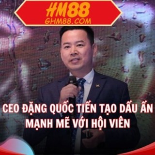 CEO Đặng Quốc Tiến HM88